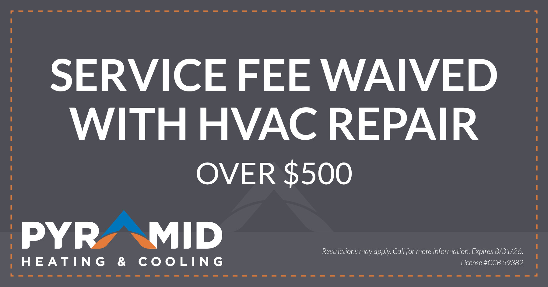 Service fee waived with HVAC repair over $500 from Pyramid Heating & Cooling. Offer expires August 31, 2026. Restrictions may apply.